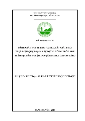 Luận văn đánh giá thực trạng và đề xuất giải pháp thực hiện quy hoạch xây dựng nông thôn mới trên địa bàn huyện nguyên bình tỉnh cao bằng