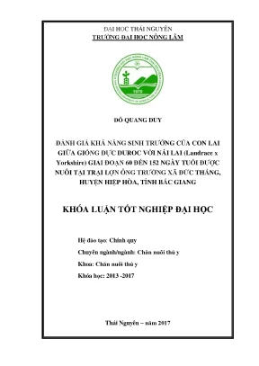 Luận văn đánh giá khả năng sinh trưởng của con lai giữa giống đực duroc với nái lai landrace × yorkshire giai đoạn 60 đến 152 ngày tuổi được nuôi tại trại lợn ông trường