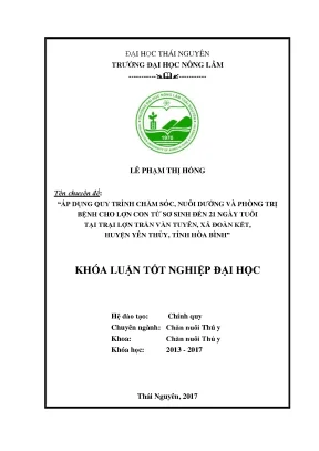 Luận văn áp dụng quy trình chăm sóc nuôi dưỡng và phòng trị bệnh ở lợn con từ sơ sinh đến 21 ngày tuổi tại trại lợn trần văn tuyên xã đoàn kết huyện yên thủy
