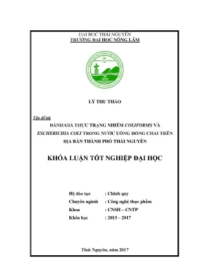 Luận văn đánh giá thực trạng nhiễm coliforms và escherichia coli trong nước uống đóng chai trên địa bàn thành phố thái nguyên