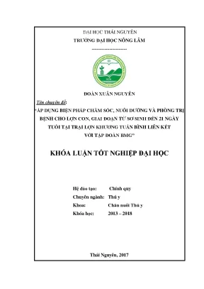 Luận văn áp dụng biện pháp chăm sóc nuôi dưỡng và phòng trị bệnh cho lợn con giai đoạn từ sơ sinh đến 21 ngày tuổi tại trại lợn khương tuấn bình