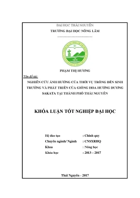 Luận văn nghiên cứu ảnh hưởng của thời vụ trồng đến sinh trưởng và phát triển của cây hoa hướng dương sakatatại thành phố thái nguyên