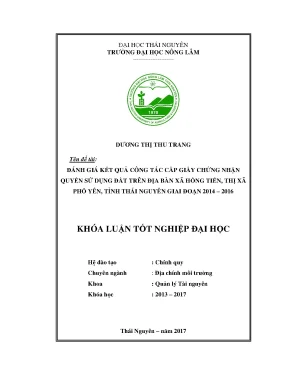 Luận văn đánh giá kết quả công tác cấp giấy chứng nhận quyền sử dụng đất trên địa bàn xã hồng tiến thị xã phổ yên tỉnh thái nguyên giai đoạn 2014 2016
