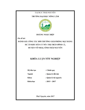 Luận văn đánh giá công tác bồi thường giải phóng mặt bằng dự án khu dân cư số 1 thị trấn đình cả huyện võ nhai tỉnh thái nguyên