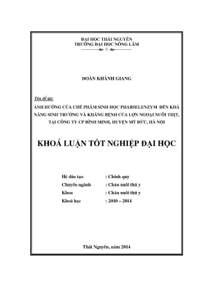 Luận văn ảnh hưởng của chế phẩm sinh học pharselenzym đến khả năng sinh trưởng và kháng bệnh của lợn ngoại nuôi thịt tại công ty cp bình minh huyện mỹ đức hà nội