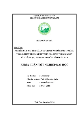 Luận văn nghiên cứu vai trò của người phụ nữ dân tộc hmông trong phát triển kinh tế hộ gia đình tai xã xuân lạc huyện chợ đồn tỉnh bắc kạn