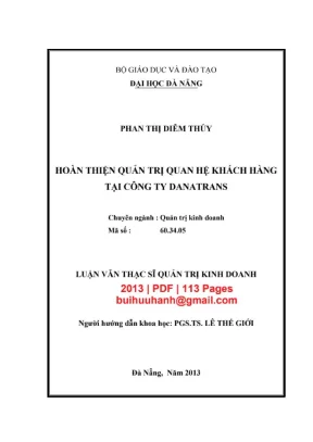 Luận văn thạc sĩ quản trị kinh doanh hoàn thiện quản trị quan hệ khách hàng tại công ty danatrans