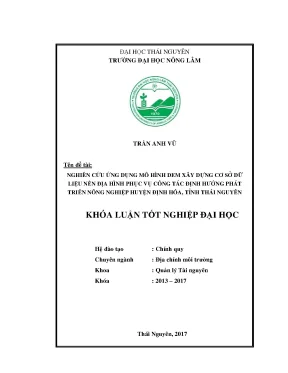 Luận văn nghiên cứu ứng dụng mô hình dem xây dựng cơ sở dữ liệu nền địa hình phục vụ công tác định hướng phát triển nông nghiệp huyện định hóa tỉnh thái nguyên