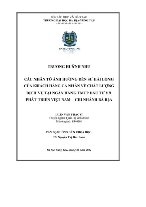 Luận văn thạc sĩ các nhân tố ảnh hưởng đến sự hài lòng của khách hàng cá nhân về chất lượng dịch vụ tại ngân hàng tmcp đầu tư và phát triển việt nam chi nhánh bà rịa
