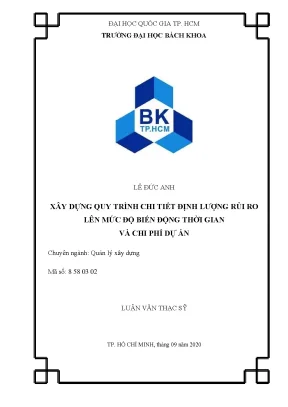 Luận văn thạc sĩ quản lý xây dựng xây dựng quy trình chi tiết định lượng rủi ro lên mức độ biến động thời gian và chi phí dự án