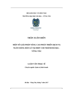 Luận văn thạc sĩ một số giải pháp nâng cao phát triển dịch vụ ngân hàng bán lẻ tại bidv chi nhánh bà rịa vũng tàu