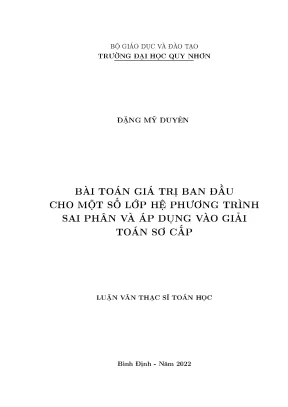 Luận văn thạc sĩ toán học bài toán giá trị ban đầu cho một số lớp hệ phương trình sai phân và áp dụng vào giải toán sơ cấp