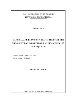 Luận văn thạc sĩ quản lý xây dựng đánh giá ảnh hưởng của yếu tố thời tiết đến năng suất lao động trong các dự án thủy lợi của việt nam