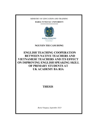 Luận văn thạc sĩ english teaching cooperation between native teachers and vietnamese teachers and its effect on improving english speaking skill of primary students at uk academy ba ria