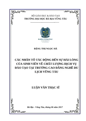 Luận văn thạc sĩ các nhân tố tác động đến sự hài lòng của sinh viên về chất lượng dịch vụ đào tạo tại trường cao đẳng nghề du lịch vũng tàu
