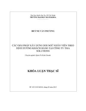 Luận văn thạc sĩ quản trị kinh doanh các giải pháp xây dựng đội ngũ nhân viên theo định hướng khách hàng tại công ty tma solutions