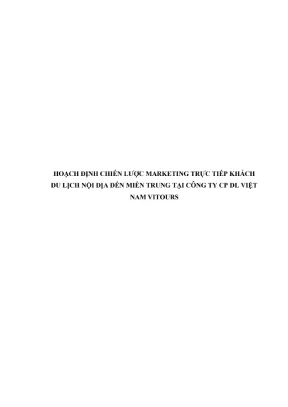 Luận văn thạc sĩ hoạch định chiến lược marketing trực tiếp khách du lịch nội địa đến miền trung của công ty tnhh lữ hành vitours