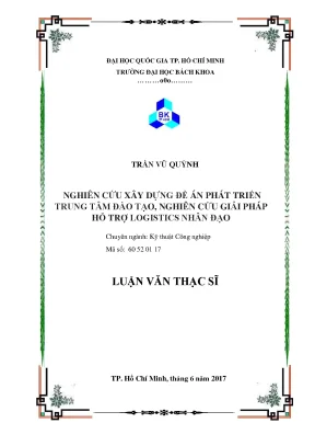 Luận văn thạc sĩ kỹ thuật công nghiệp nghiên cứu xây dựng đề án phát triển trung tâm đào tạo nghiên cứu giải pháp hỗ trợ logistics nhân đạo