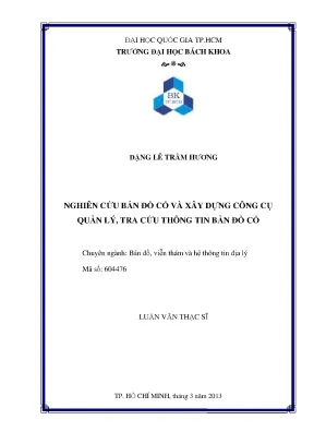 Luận văn thạc sĩ bản đổ viễn thám và hệ thống thông tin địa lý nghiên cứu bản đồ cổ và xây dựng công cụ quản lý tra cứu thông tin bản đồ cổ