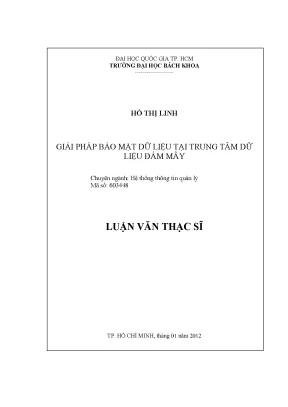 Luận văn thạc sĩ hệ thống thông tin quản lý giải pháp bảo mật dữ liệu tại trung tâm dữ liệu đám mây