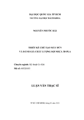 Luận văn thạc sĩ kỹ thuật cơ khí thiết kế chế tạo máy đùn và đánh giá chất lượng sợi nhựa 3d pla