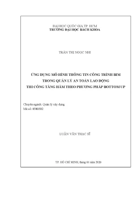 Luận văn thạc sĩ quản lý xây dựng ứng dụng mô hình thông tin công trình bim trong quản lý an toàn lao động thi công tầng hầm theo phương pháp bottom up