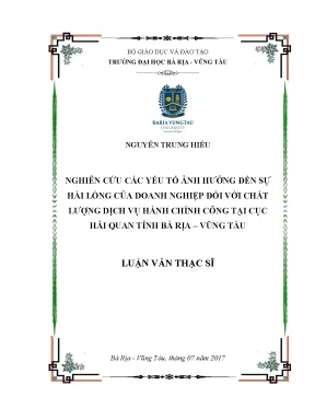 Luận văn thạc sĩ nghiên cứu các yếu tố ảnh hưởng đến sự hài lòng của doanh nghiệp đối với chất lượng dịch vụ hành chính công tại cục hải quan tỉnh bà rịa vũng tàu
