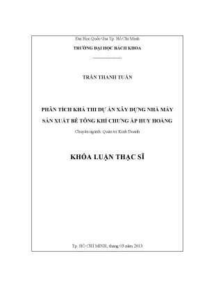 Luận văn thạc sĩ quản trị kinh doanh phân tích khả thi dự án xây dựng nhà máy sản xuất bê tông khí chứng áp huy hoàng