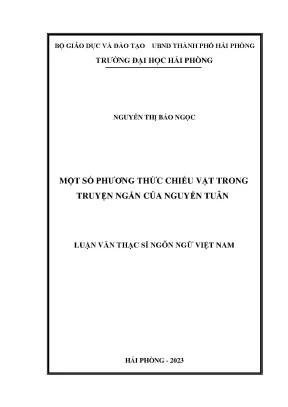 Luận văn thạc sĩ ngôn ngữ việt nam một số phương thức chiếu vật trong truyện ngắn của nguyễn tuân