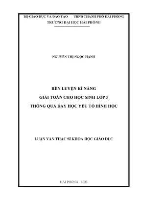 Luận văn thạc sĩ giáo dục học rèn luyện kĩ năng giải toán cho học sinh lớp 5 thông qua dạy học yếu tố hình học