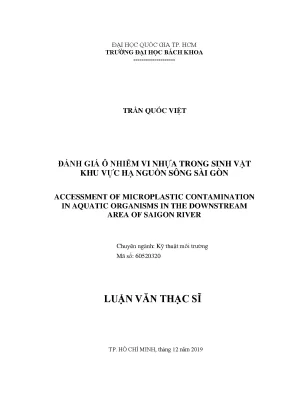 Luận văn thạc sĩ kỹ thuật môi trường đánh giá ô nhiễm vi nhựa trong sinh vật khu vực hạ nguồn sông sài gòn