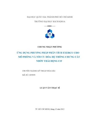 Luận văn thạc sĩ kỹ thuật hóa dầu ứng dụng phương pháp phân tích exergy cho mô phỏng và tối ưu hóa hệ thống chưng cất nhớt thải động cơ
