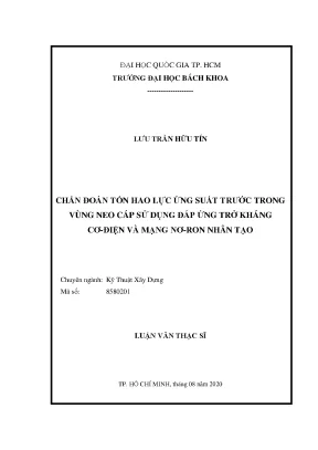 Luận văn thạc sĩ kỹ thuật xây dựng chẩn đoán tổn hao lực ứng suất trước trong vùng neo cáp sử dụng đáp ứng trở kháng cơđiện và mạng nơron nhân tạo