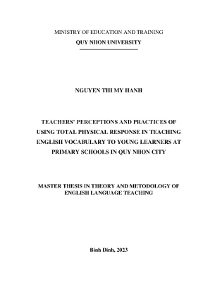 Luận văn thạc sĩ lý thuyết và phương pháp giảng dạy tiếng anh teachers perceptions and practices of using total physical response in teaching english vocabulary to young learners at primary schools in quy nhon city