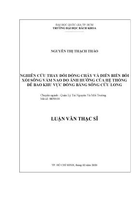 Luận văn thạc sĩ quản lý tài nguyên và môi trường nghiên cứu thay đổi dòng chảy và diễn biến bồi xói sông vàm nao do ảnh hưởng của hệ thống đê bao khu vực đồng bằng sông cửu long