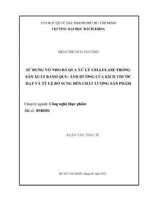Luận văn thạc sĩ công nghệ thực phẩm sử dụng vỏ nho đã qua xử lý cellulase trong sản xuất bánh quy ảnh hưởng của kích thước hạt và tỷ lệ bổ sung đến chất lượng sản phẩm