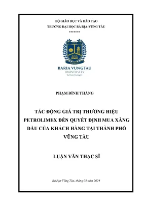 Luận văn thạc sĩ tác động giá trị thương hiệu petrolimex đến quyết định mua xăng dầu của khách hàng tại thành phố vũng tàu