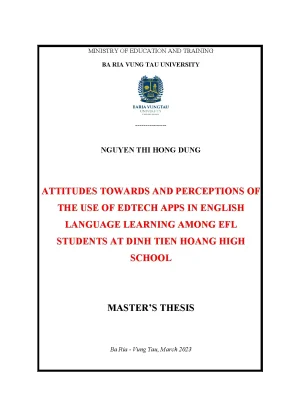 Luận văn thạc sĩ attitudes towards and perceptions of the use of edtech apps in english language learning among efl students at dinh tien hoang high school