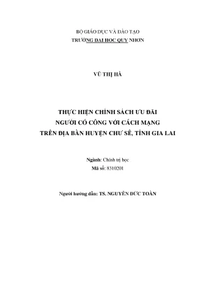 Luận văn thạc sĩ chính trị học thực hiện chính sách ưu đãi người có công với cách mạng trên địa bàn huyện chư sê tỉnh gia lai