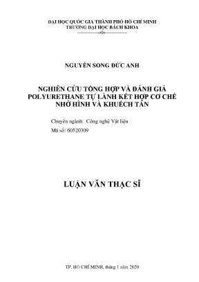 Luận văn thạc sĩ công nghệ vật liệu nghiên cứu tổng hợp và đánh giá polyurethane tự lành kết hợp cơ chế nhớ hình và khuếch tán