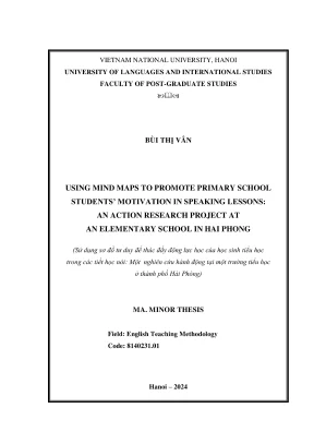 Luận văn thạc sĩ phương pháp giảng dạy tiếng anh using mind maps to promote primary school students motivation in speaking lessons an action research project at an elementary school in hai phong