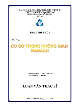 Luận văn thạc sĩ toán ứng dụng cơ sở trong không gian banach