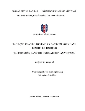 Luận văn thạc sĩ tài chính ngân hàng tác động của yếu tố vĩ mô và đặc điểm ngân hàng đến rủi ro tín dụng tại các ngân hàng thương mại cổ phần việt nam