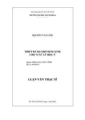 Luận văn thạc sĩ khoa học máy tính thiết kế bộ nhớ đệm cho vi xử lý riscv