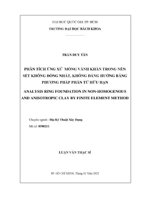 Luận văn thạc sĩ địa kỹ thuật xây dựng phân tích ứng xử móng vành khăn trong nền sét không đồng nhất không đẳng hướng bằng phương pháp phần tử hữu hạn