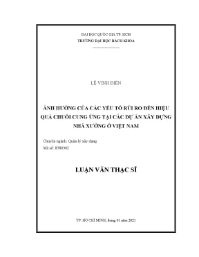 Luận văn thạc sĩ quản lý xây dựng ảnh hưởng của các yếu tố rủi ro đến hiệu quả chuỗi cung ứng tại các dự án xây dựng nhà xưởng ở việt nam