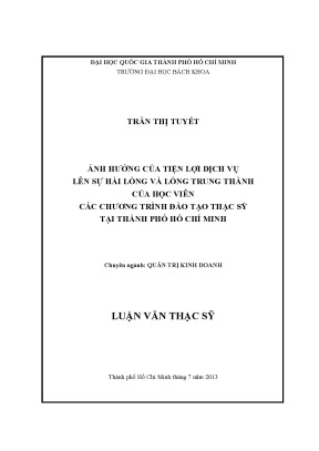 Luận văn thạc sĩ quản trị kinh doanh ảnh hưởng của tiện lợi dịch vụ lên sự hài lòng và lòng trung thành của học viên các chương trình đào tạo thạc sỹ tại tp hồ chí minh