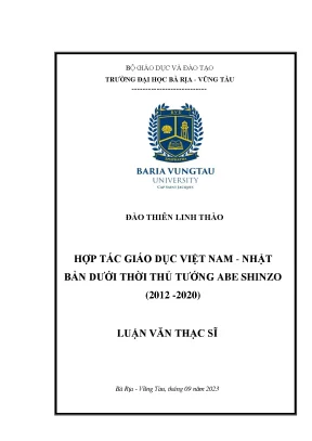 Luận văn thạc sĩ hợp tác giáo dục việt nam nhật bản dưới thời thủ tướng abe shinzo 2012 2020