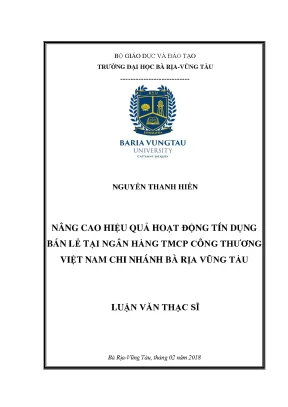 Luận văn thạc sĩ nâng cao hiệu quả hoạt động tín dụng bán lẻ tại ngân hàng tmcp công thương việt nam chi nhánh bà rịa vũng tàu
