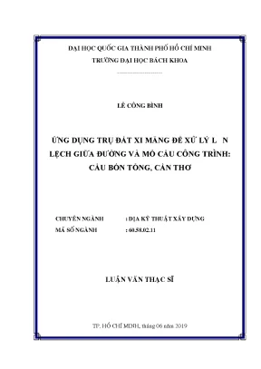 Luận văn thạc sĩ địa kỹ thuật xây dựng ứng dụng trụ đất xi măng để xử lý lún lệch giữa đường và mố cầu công trình cầu bốn tổng cần thơ